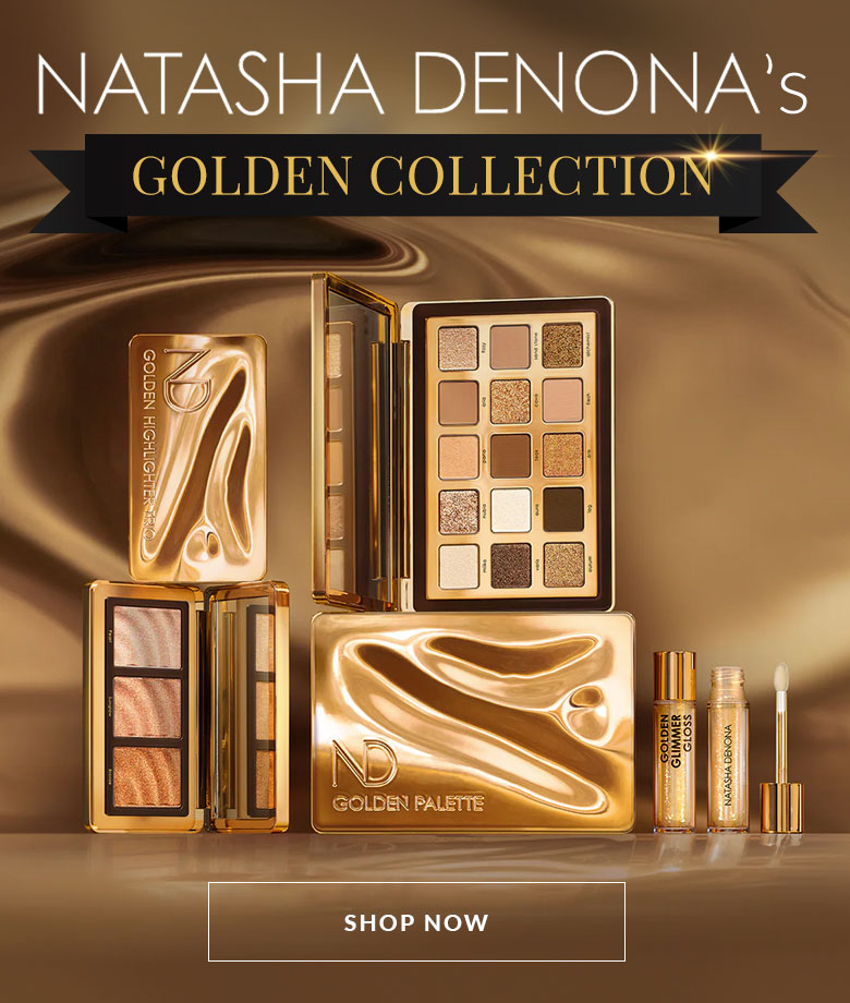 NATASHA DENONA'S GOLDEN COLLECTION - SHOP NOW